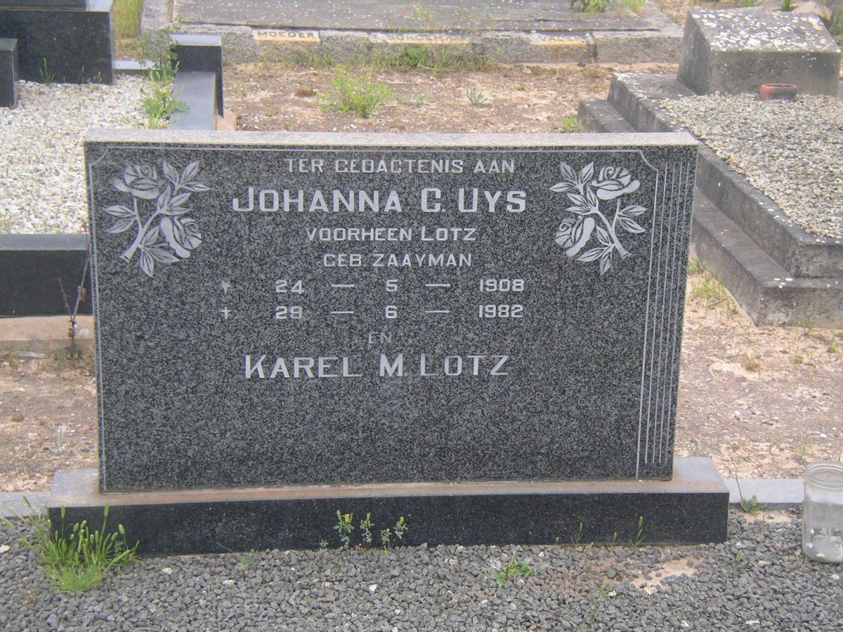 LOTZ Karel M. &amp; Johanna C. UYS previously LOTZ nee ZAAYMAN 1908-1982