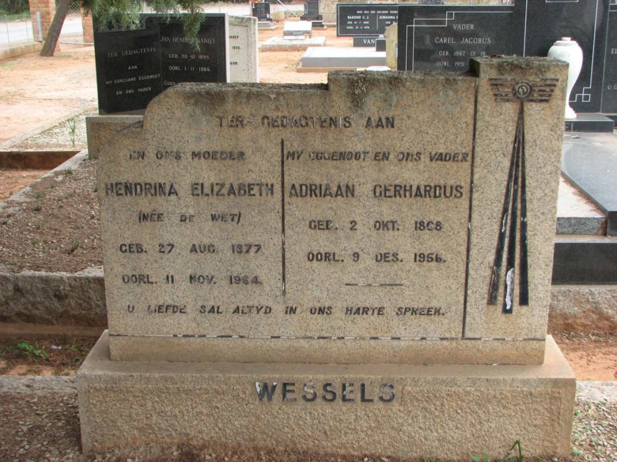 WESSELS Adriaan Gerhardus 1868-1956 &amp; Hendrina Elizabeth DE WET 1877-1964