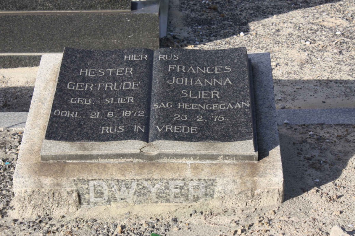 DWYER Hester Gertrude SLIER -1972 :: DWYER Frances Johanna SLIER -1975