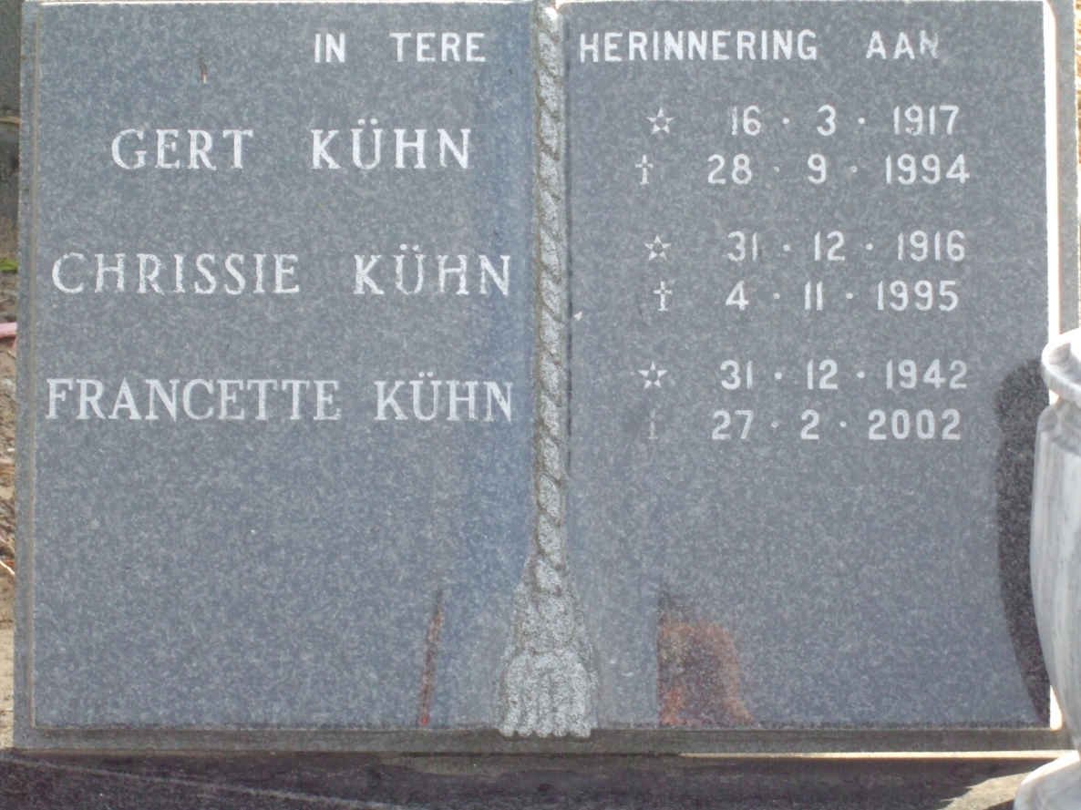 KUHN Gert 1917-1994 :: KUHN Chrissie 1916-1995 :: KUHN Francette 1942-2002
