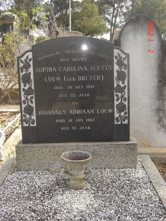 LOUW Johannes Adriaan –1965 &amp; Sophia Carolina Aletta DREYER -1937