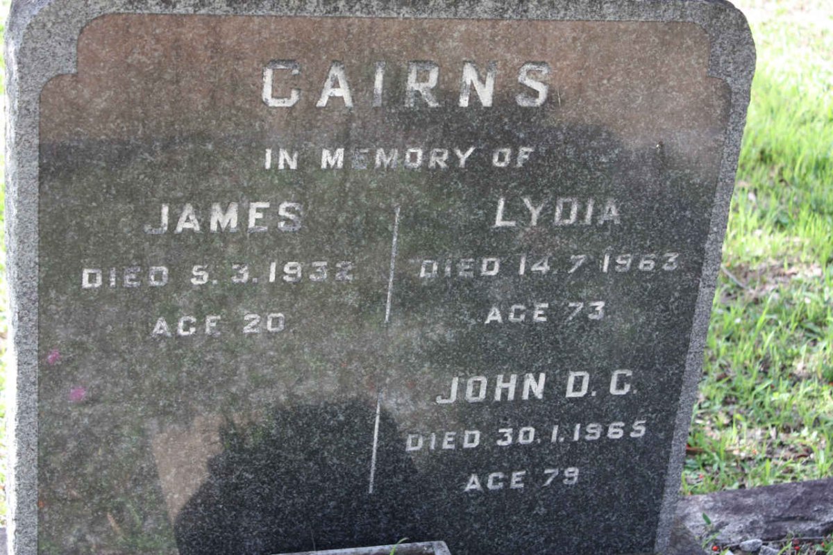 CAIRNS James  -1932 :: CAIRNS Lydia  -1963 :: CAIRNS John D.G.  -1965