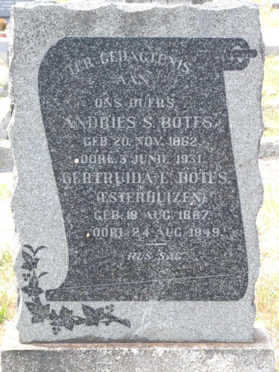 BOTES Andries S. 1862-1931 &amp; Gertruida E. ESTERHUIZEN 1867-1949