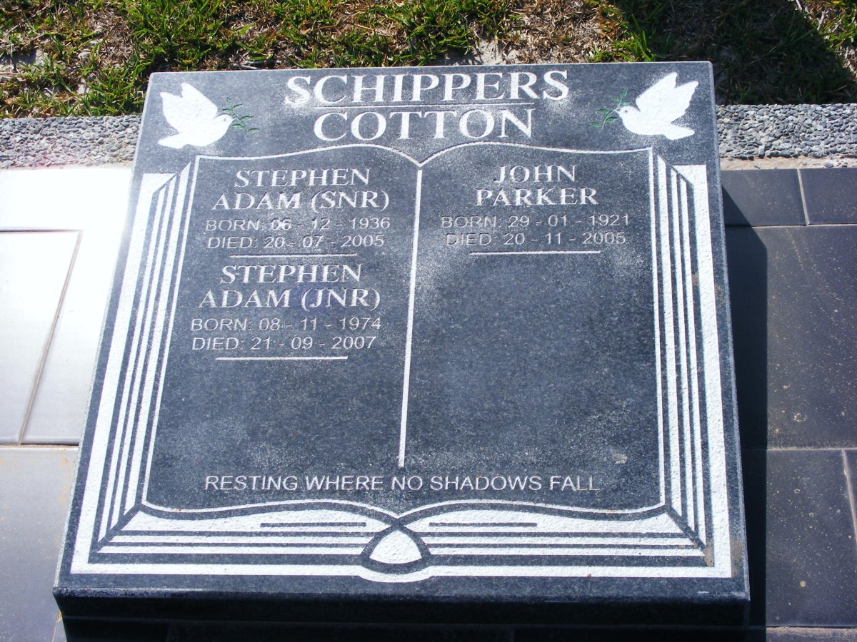 SCHIPPERS John Parker, COTTON 1921-2005 :: SCHIPPERS COTTON Stephen Adam 1936-2005 :: SCHIPPERS COTTON Stephen Adam 1974-2007