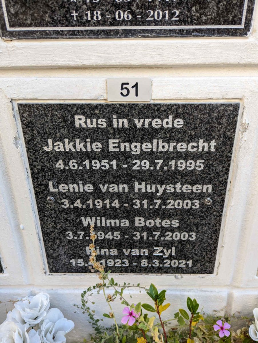 ENGELBRECHT Jakkie 1951-1995 :: VAN HUYSTEEN Lenie 1914-2003 :: BOTES Wilma 1945-2003 :: VAN ZYL Rina 1923-2021