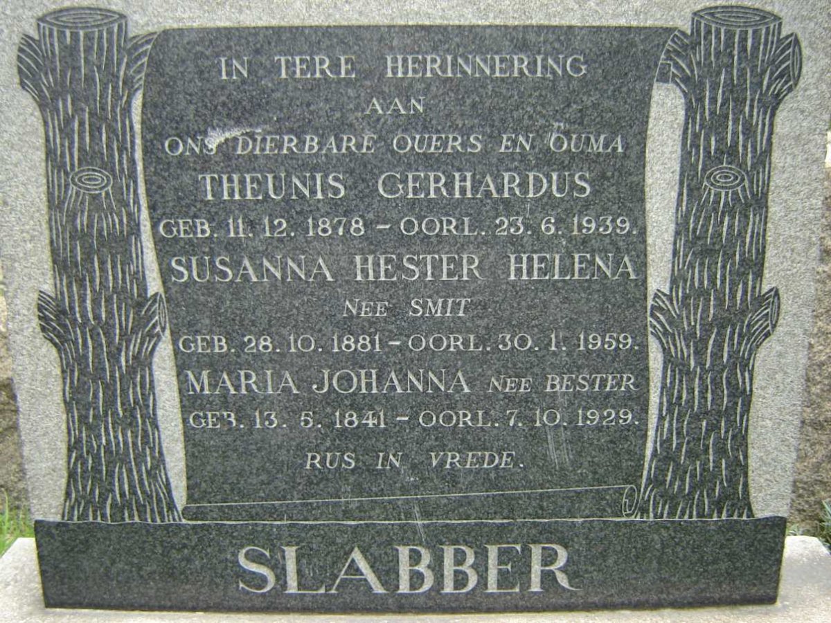 SLABBER Theunis Gerhardus 1878-1939 &amp; Susanna Hester Helena SMIT 1881-1959 :: SLABBER Maria Johanna nee BESTER 1841-1929