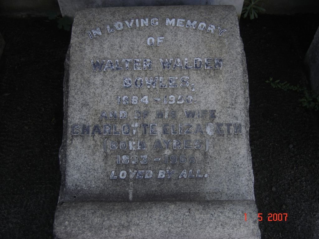 BOWLES Walter Walden 1884-1950 &amp; Charlotte Elizabeth AYRES 1883-1965