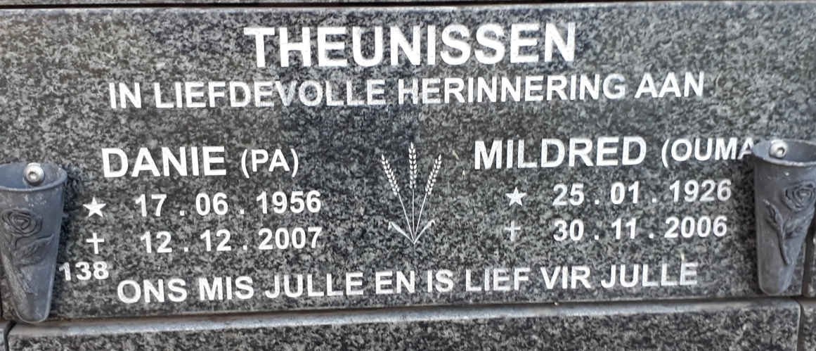 THEUNISSEN Danie 1956-2007 :: THEUNISSEN Mildred 1926-2006