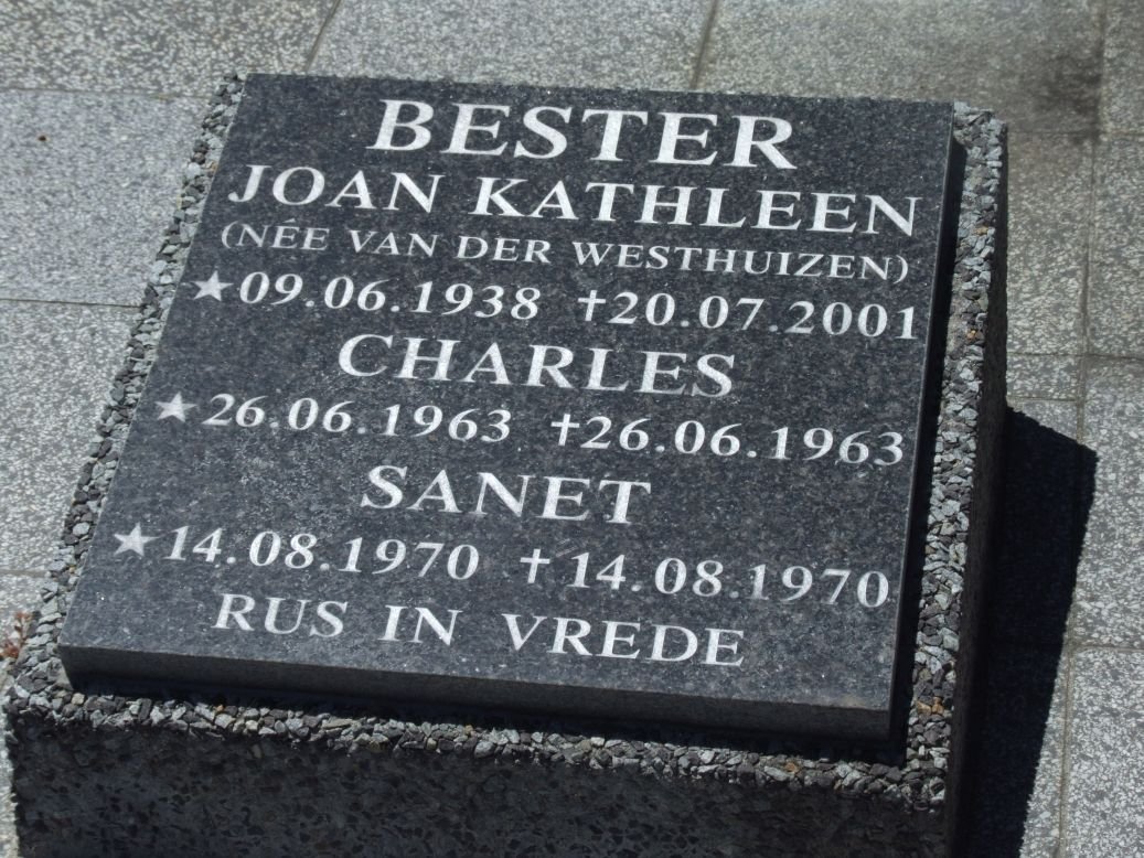 BESTER Joan Kathleen nee VAN DER WESTHUIZEN 1938-2001 :: BESTER Charles 1963-1963 :: BESTER Sanet 1970-1970