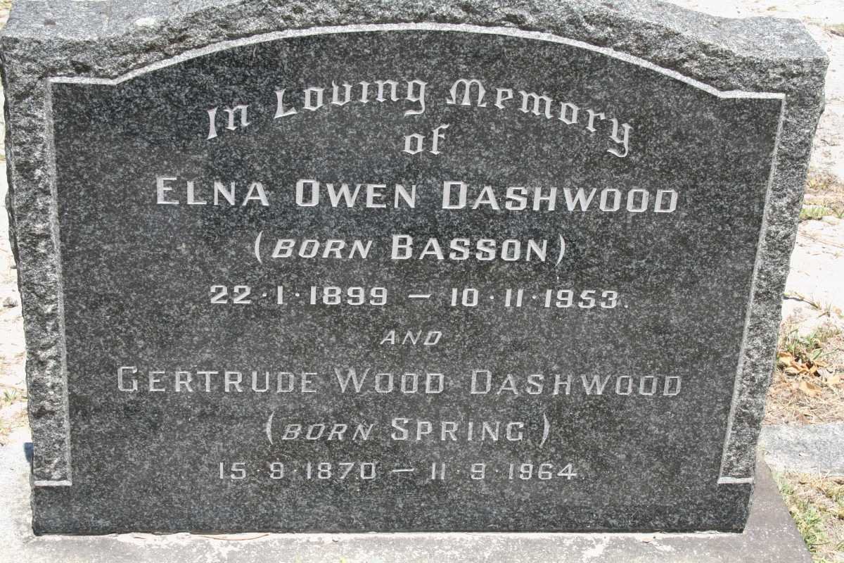 DASHWOOD Gertrude Wood nee SPRING 1870-1964 :: DASHWOOD Elna Owen nee BASSON 1899-1953 