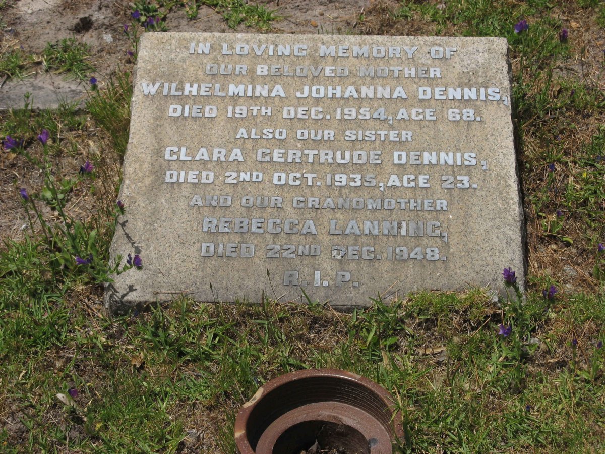 DENNIS Wilhelmina Johanna -1954 :: DENNIS Clara Gertrude -1935 :: LANNING Rebecca -1948