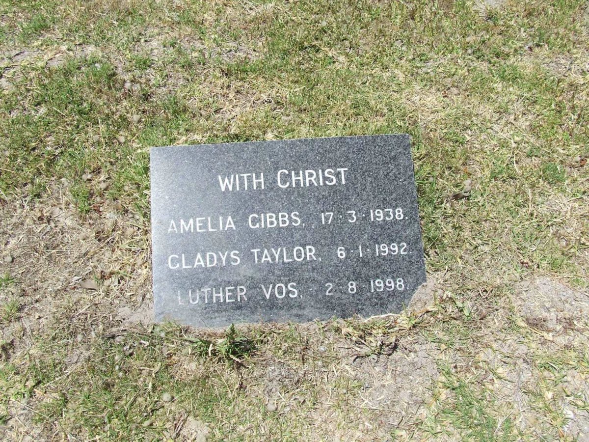GIBBS Amelia -1938 :: TAYLOR Gladys -1992 :: VOS Luther -1998