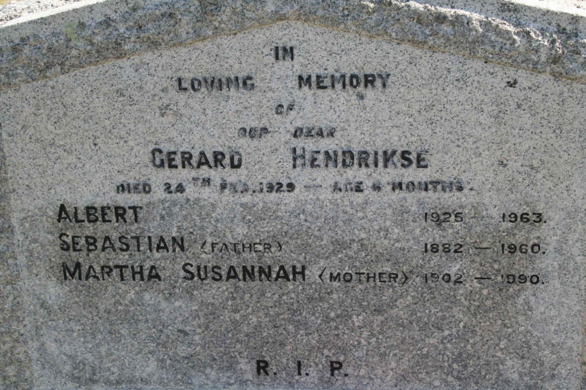 HENDRIKSE Sebastian 1882-1960 &amp; Martha Susannah 1902-1990 :: HENDRIKSE Albert 1925-1963 :: HENDRIKSE Gerard -1929