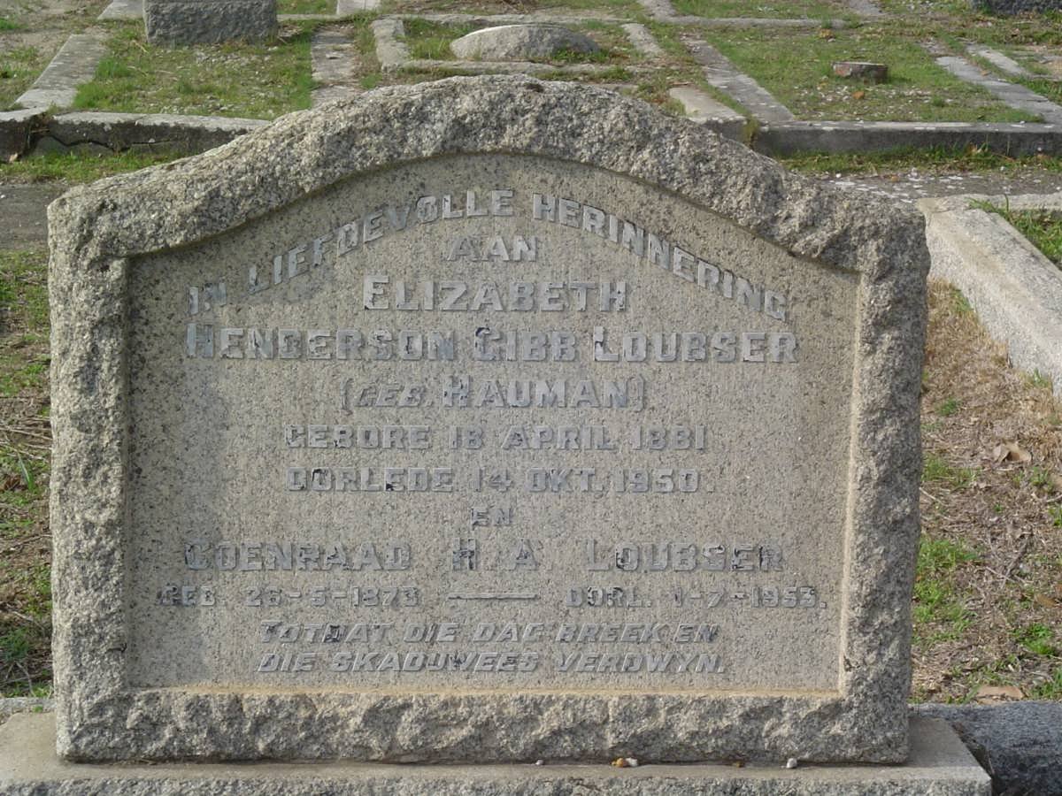 LOUBSER Coenraad R.A. 1873-1953 &amp; Elizabeth Henderson Gibb HAUMAN 1861-1950