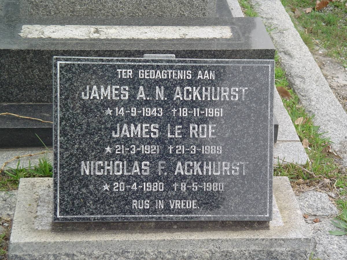 ROE James, le 1921-1989 :: ACKHURST James A.N. 1943-1961 :: ACKHURST Nicholas F. 1980-1980