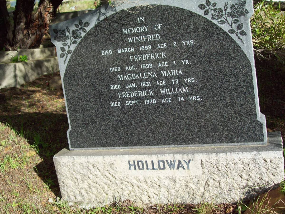 HOLLOWAY Frederick William -1938 &amp; Magdalena Maria -1931 :: HOLLOWAY Winifred -1899 ::HOLLOWAY Frederick -1899