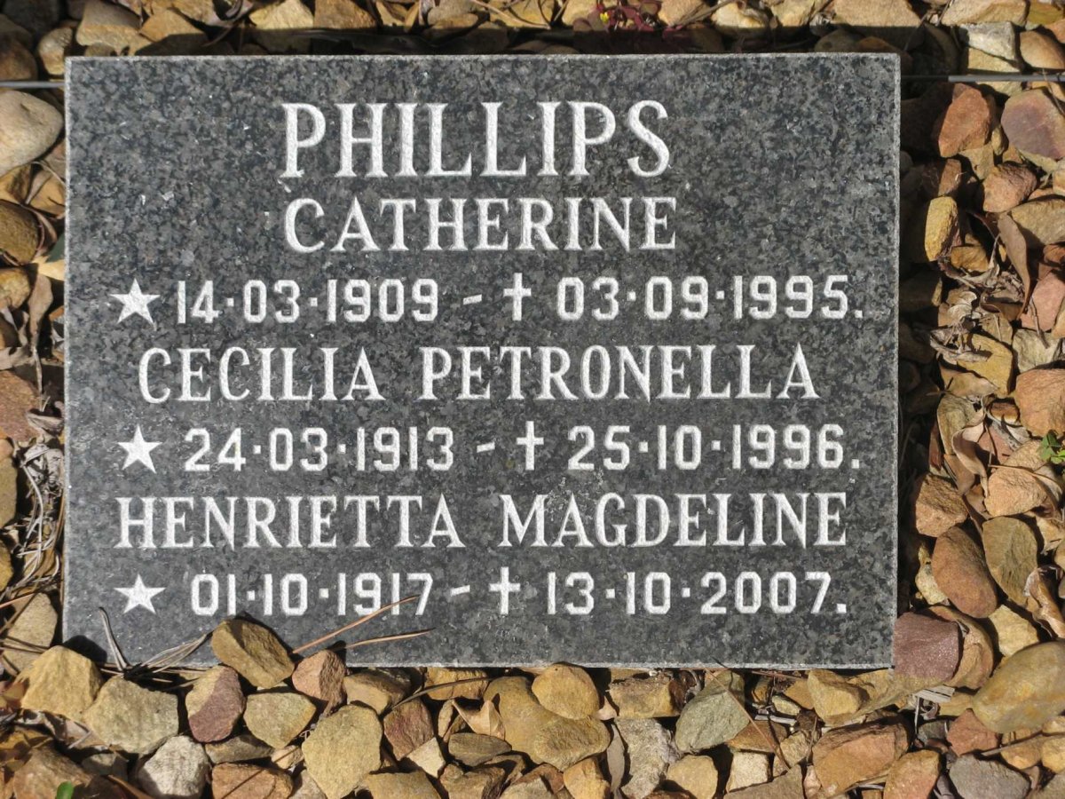 PHILLIPS Catherine 1909-1995 :: PHILLIPS Cecilia Petronella 1913-1996 :: PHILLIPS Henrietta Magdeline 1917-2007