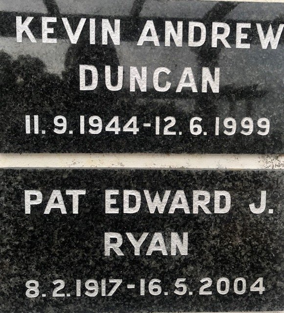 DUNCAN Kevin Andrew 1944-1999 :: RYAN Pat Edward J. 1917-2004