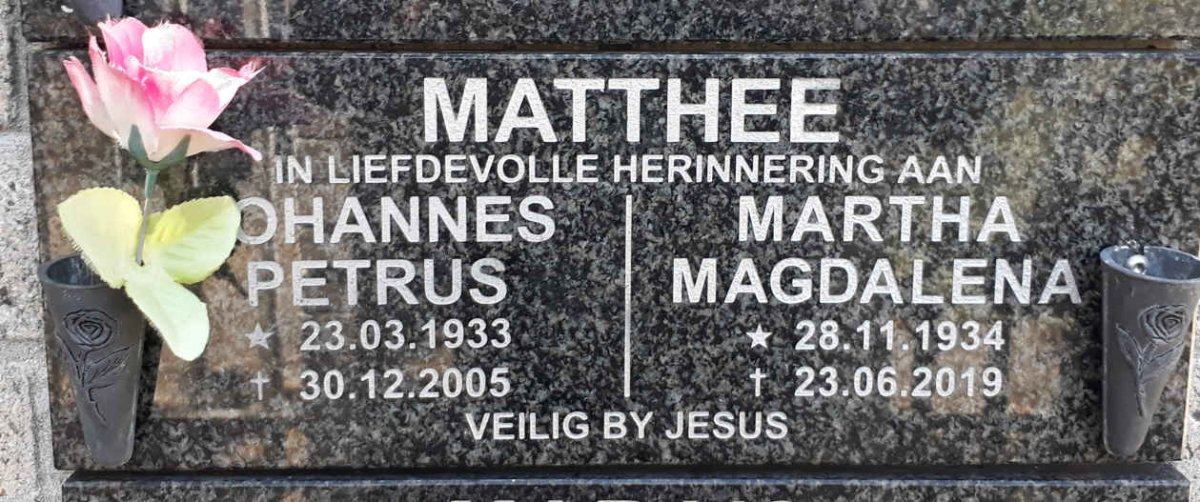MATTHEE Johannes Petrus 1933-2005 &amp; Martha Magdalena 1934-2019