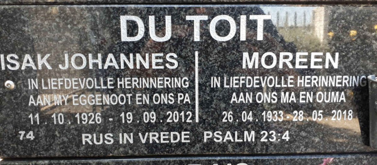 TOIT Isak Johannes, du 1926-2012 &amp; Moreen 1933-2018