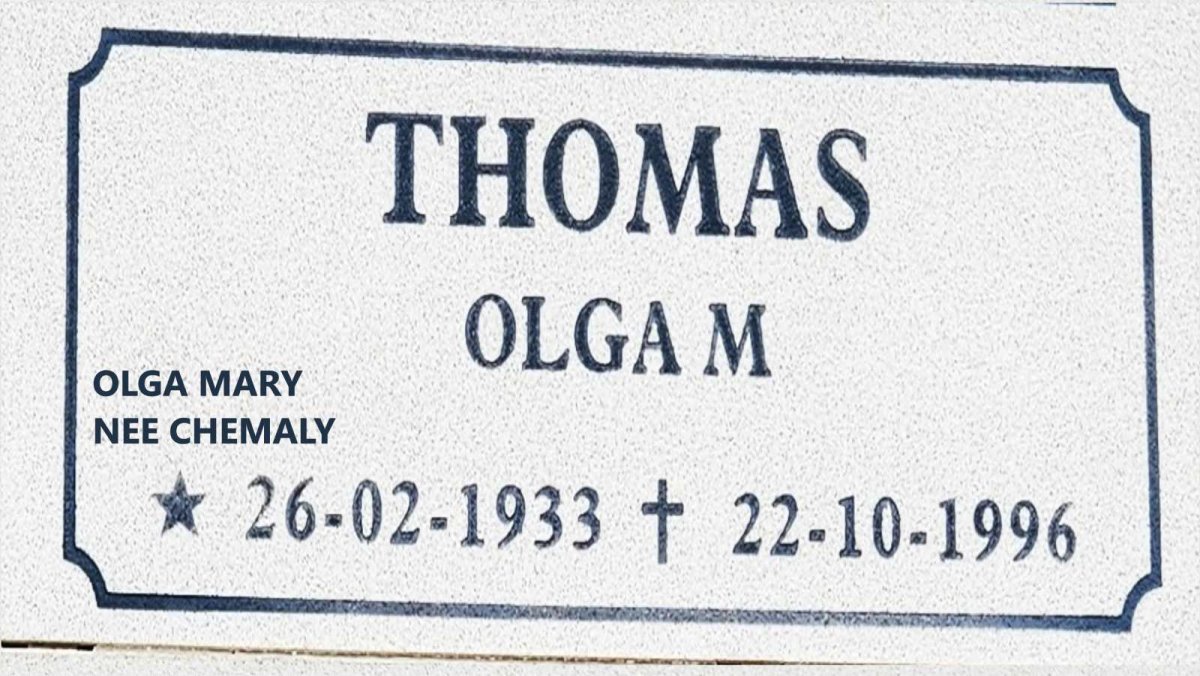 THOMAS Olga Mary nee CHEMALY 1933-1996