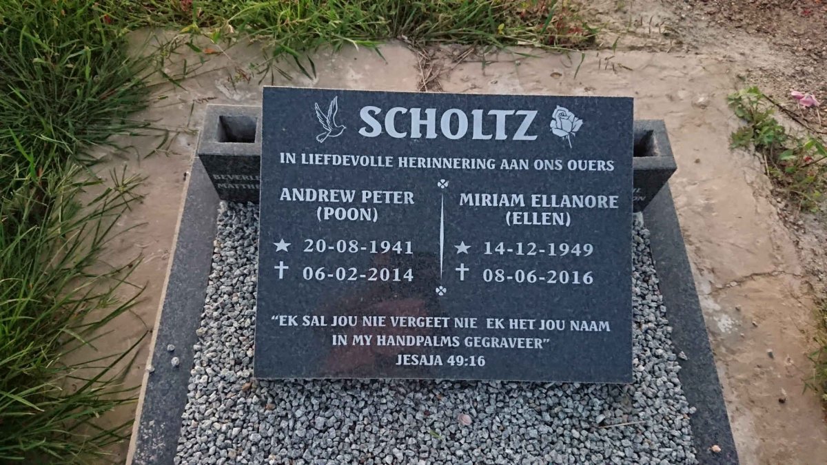 SCHOLTZ Andrew Peter 1941-2014 & Miriam Ellanore 1949-2016