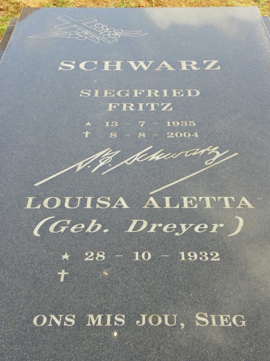 SCHWARZ Siegfried Fritz 1935-2004 &amp; Louisa Aletta DREYER 1932-