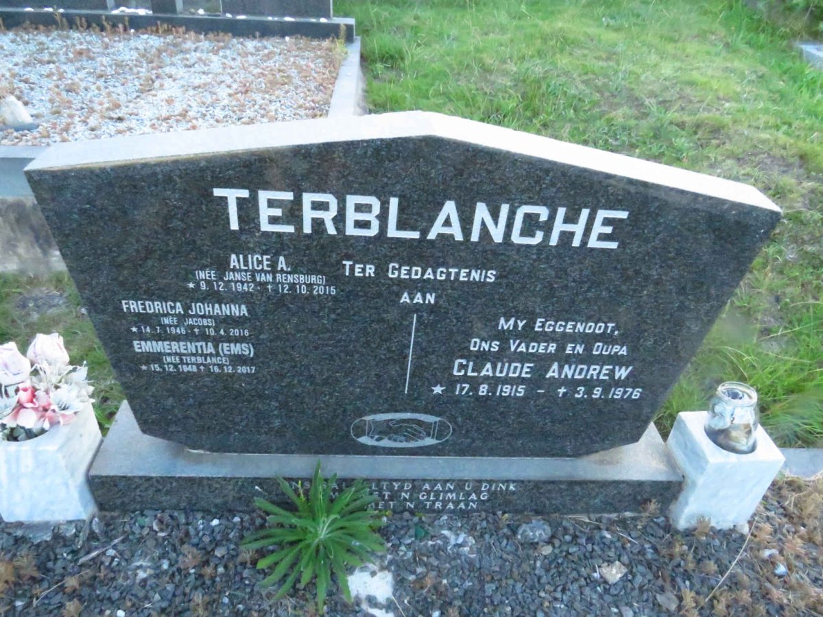 TERBLANCHE Claude Andrew 1915-1976 :: TERBLANCHE Alice A. nee JANSE VAN RENSBURG 1942-2015 :: TERBLANCHE Frederica Johanna nee JACOBS 1946-2016 :: TERBLANCHE Emmerentia nee TERBLANCE 1948-2017