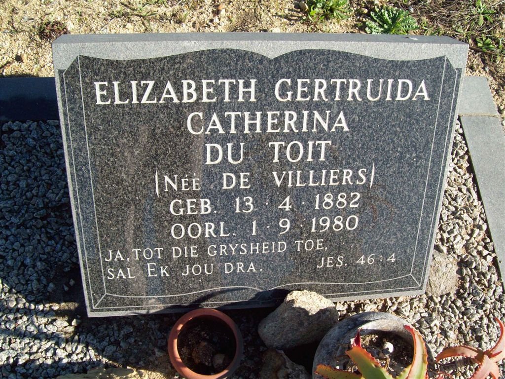 TOIT Elizabeth Gertruida Catherina, du nee DE VILLIERS 1882-1980