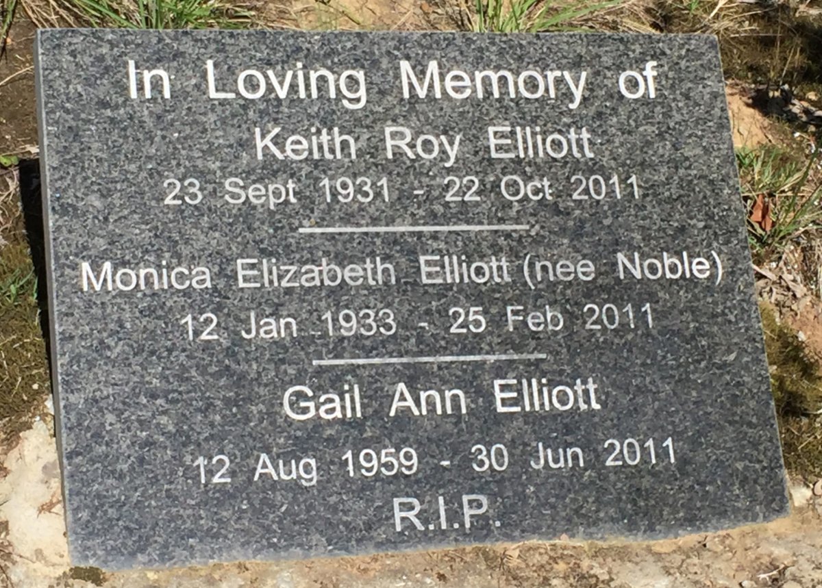 ELLIOTT Keith Roy 1931-2011 &amp; Monica Elizabeth NOBLE 1933-2011 :: ELLIOTT Gail Ann 1959-2011