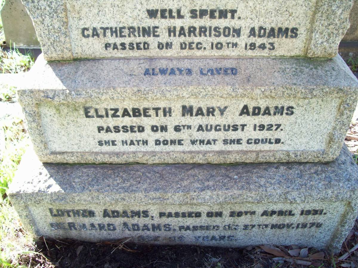 ADAMS Catherine Harrison -1943 :: ADAMS Elizabeth Mary -1927 :: ADAMS Luther -1931 :: ADAMS Bernard -1970