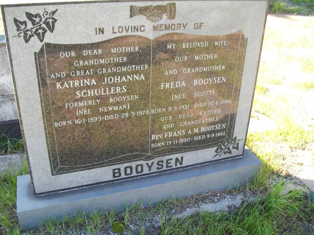 BOOYSEN Frans A. M. 1930-1992 &amp; Freda SCOTT 1931-1986 :: SCHULLERS Katrina Johanna formerly BOOYSEN nee NEWMAN 1895-1978