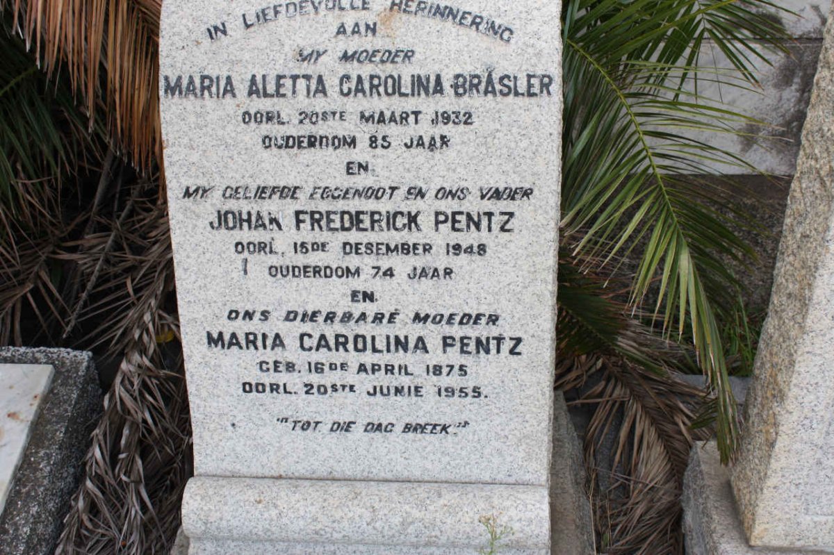 BRASLER Maria Aletta Carolina -1932 :: PENTZ John Frederick -1948 :: PENTZ Maria Carolina 1875-1955