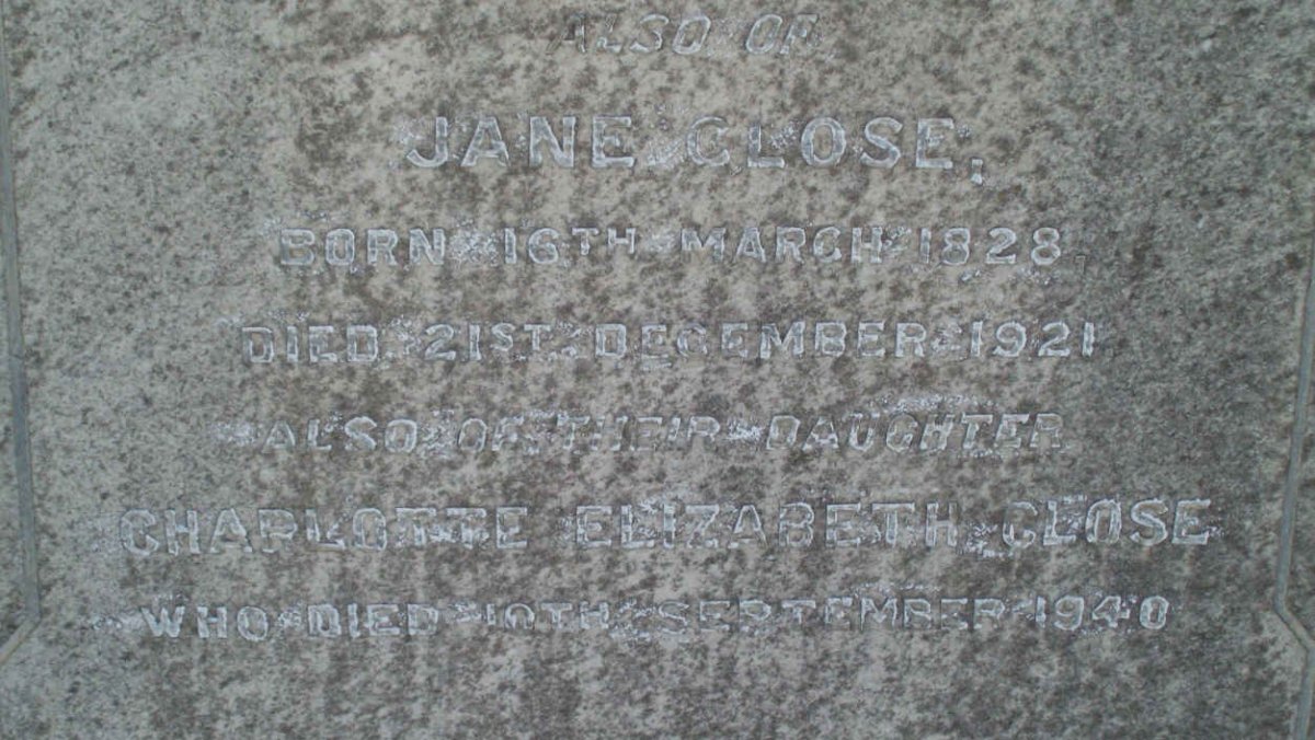 CLOSE Jane 1828-1921 :: CLOSE Charlotte Elizabeth -1940