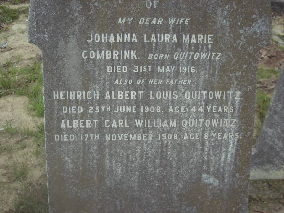 COMBRINK Johanna Laura Marie nee QUITOWITZ -1916 :: QUITOWITZ Heinrich Albert Louis -1908 :: QUITOWITZ Albert Carl William -1908