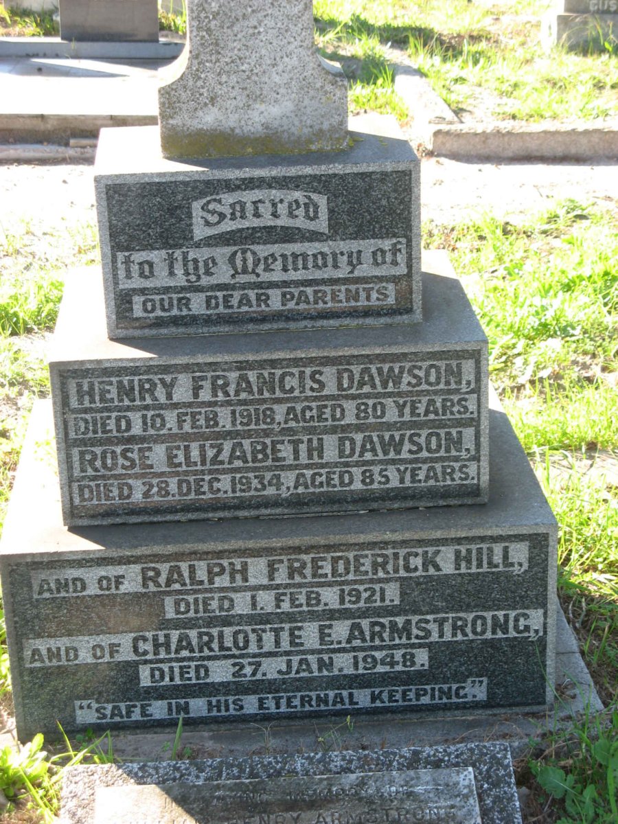 DAWSON Henry Francis -1918 &amp; Rose Elizabeth -1934 :: HILL Ralph Frederick -1921 :: ARMSTRONG Charlotte E. -1948