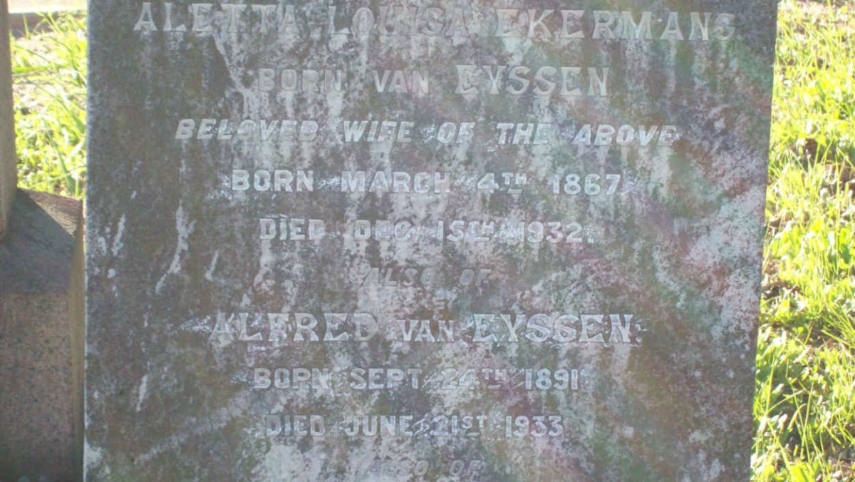 EKERMANS Aletta Louisa nee VAN EYSSEN 1867-1932 :: VAN EYSSEN Alfred 1891-1933