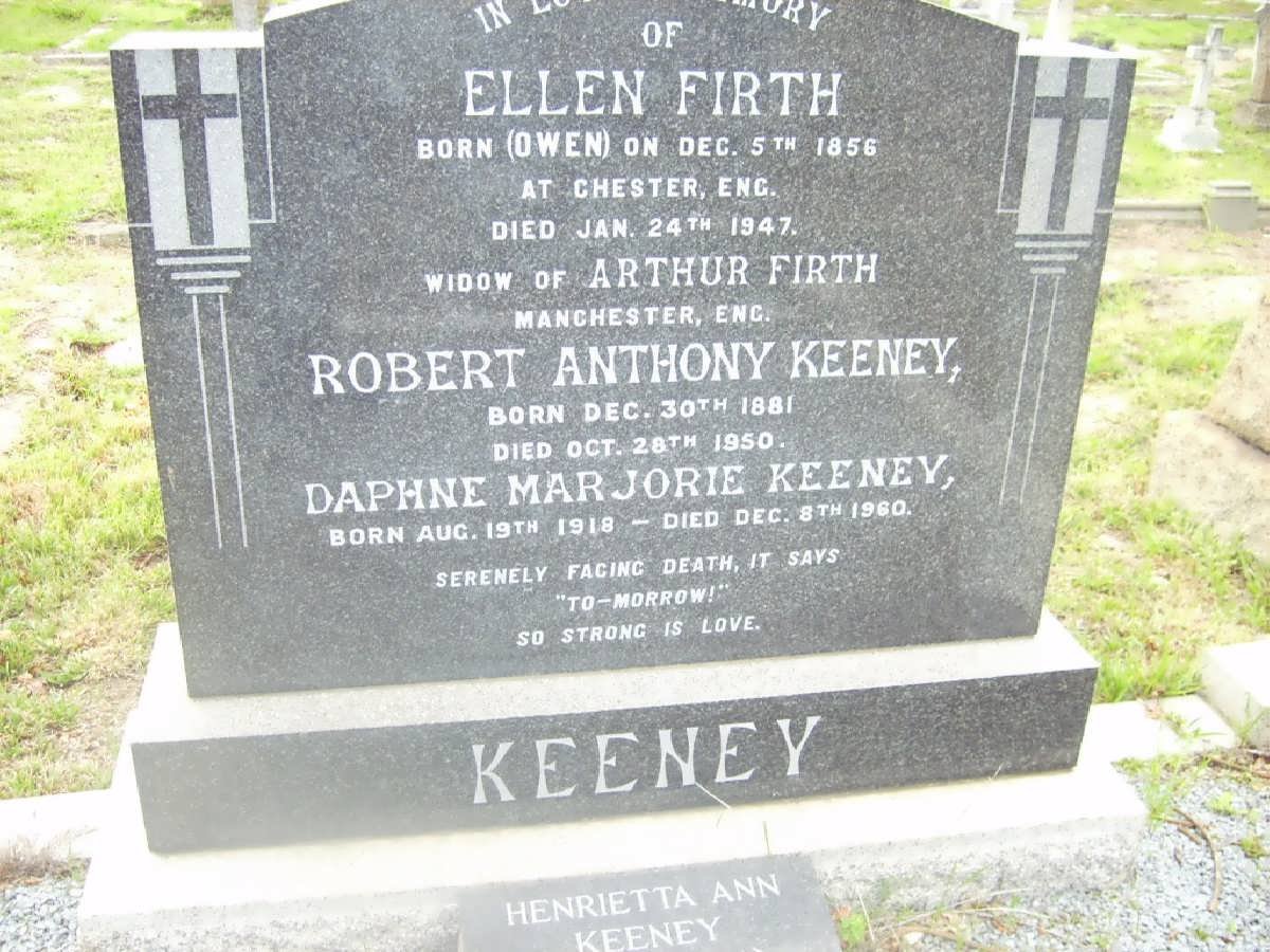 FIRTH Ellen nee OWEN 1856-1947 :: KEENEY Robert Anthony 1881-1950 &amp; Daphne Marjorie 1918-1960