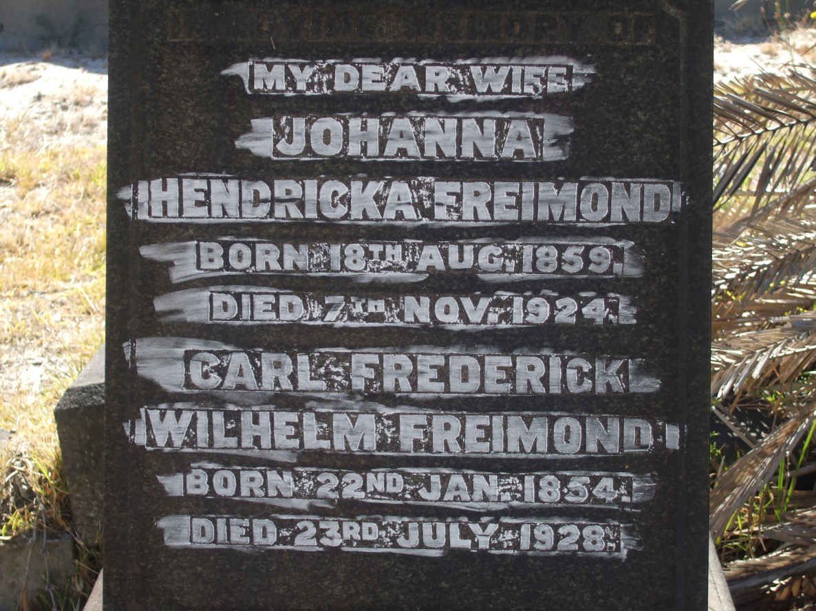FREIMOND Carl Frederick Wilhelm 1854-1928 &amp; Johanna Hendricka 1859-1924