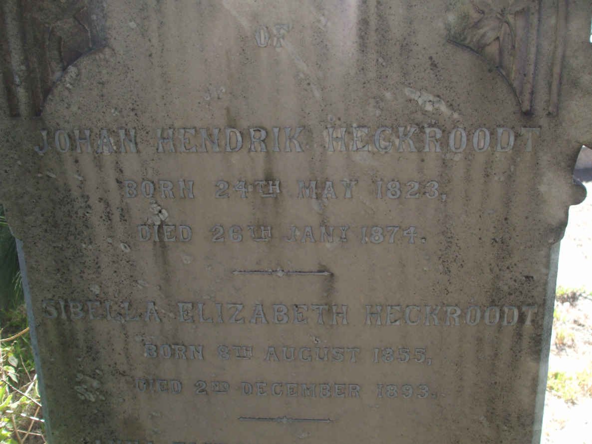 HECKROODT  Johan Hendrik 1823-1874 :: HECKROODT Sibella Elizabeth 1855-1893
