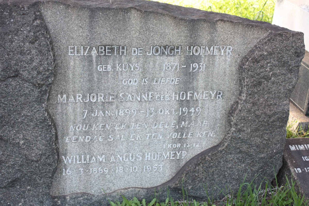 HOFMEYR William Angus 1869-1953 :: HOFMEYR Elizabeth De Jongh nee KUYS 1871-1931 :: SANNE Marjorie nee HOFMEYR 1899-1949