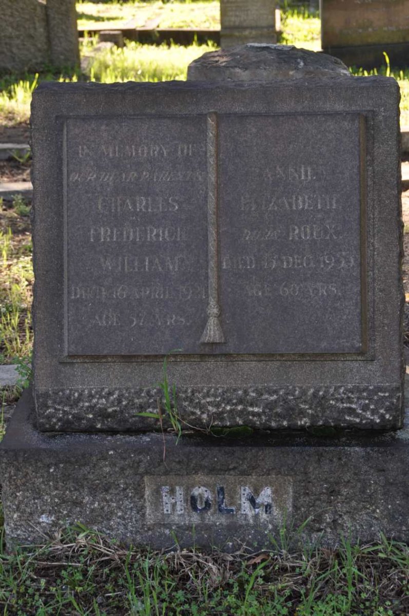 HOLM Charles Frederick William -1921 &amp; Annie Elizabeth ROUX -1935