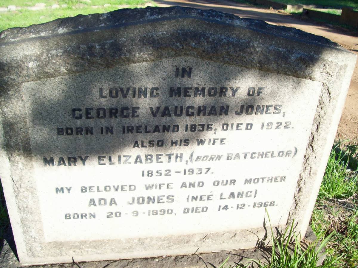 JONES George Vaughan 1836-1922 &amp; Mary Elizabeth BATCHELOR 1852-1937 :: JONES Ada nee LANG 1890-1968