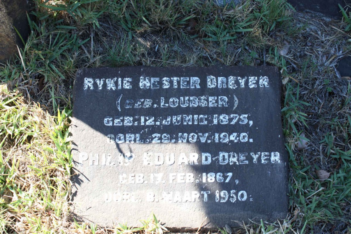 DREYER Philip Eduard 1867-1950 &amp; Rykie Hester LOUBSER 1875-1940