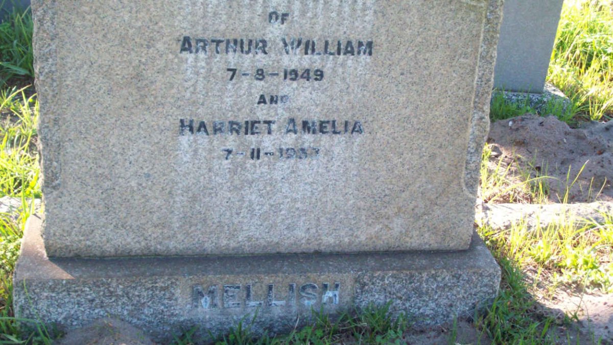 MELLISH Arthur William -1949 &amp; Harriet Amelia -1939
