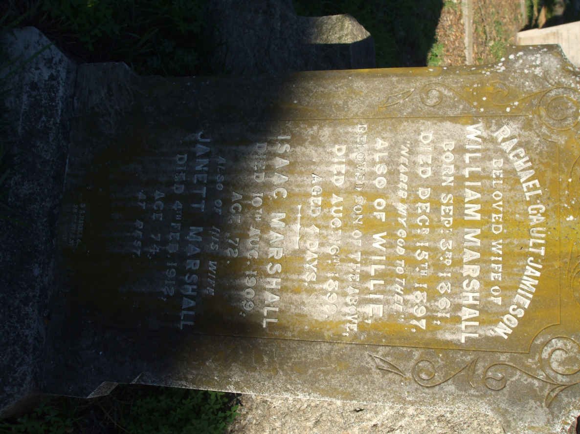 MARSHALL Rachael Gault nee JAMIESON 1861-1897 :: MARSHALL Willie -189? :: MARSHALL Isaac -1909 &amp; Janett -1912