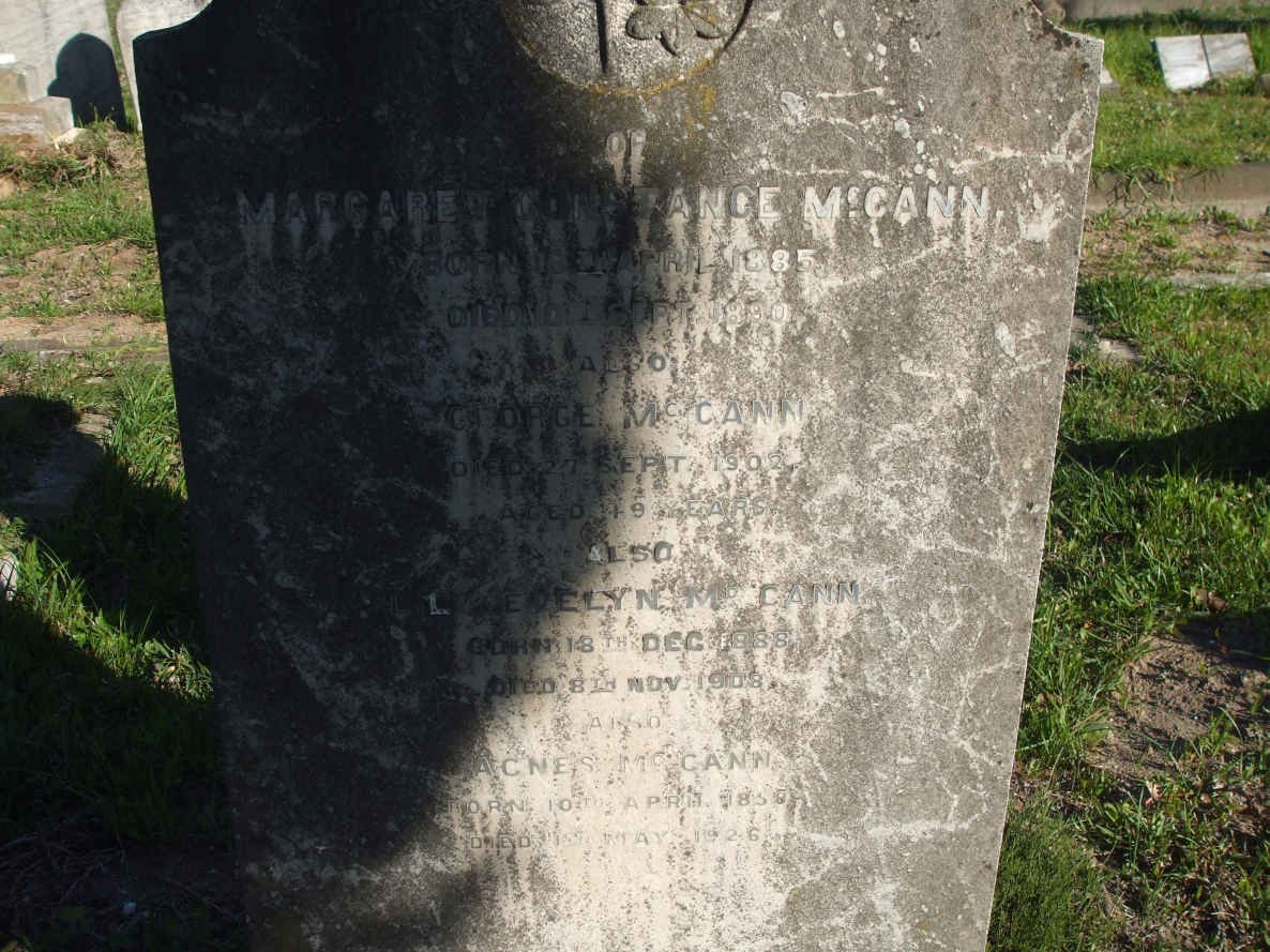 McCANN Margaret C. 1885-1890 :: McCANN George -1902 :: McCANN L. Evelyn 1888-1908 :: McCANN Agnes 1859-1926