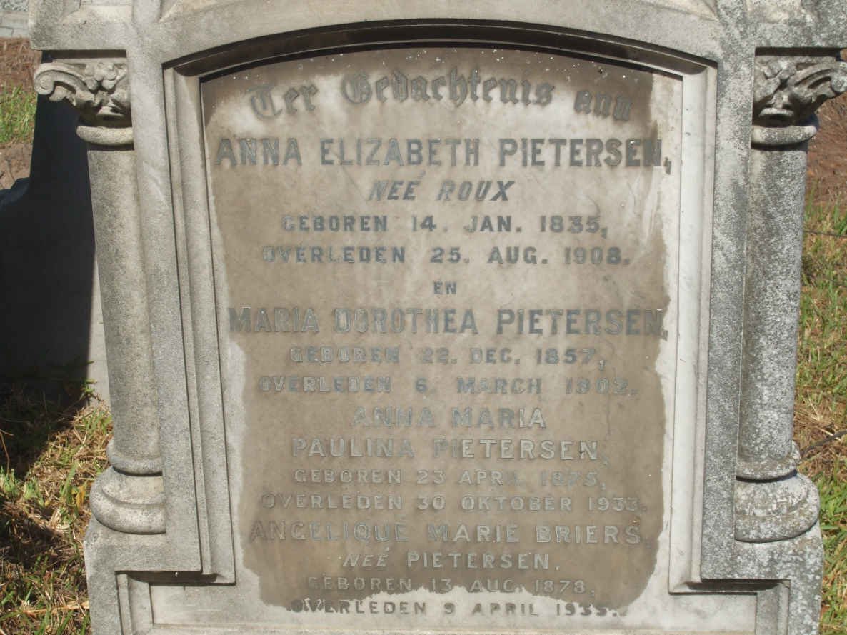 PIETERSEN Elizabeth nee ROUX 1835-1908 :: PIETERSEN Maria Dorothea 1857-1902 :: PIETERSEN Anna Maria Paulina 1875-1933 :: BRIERS