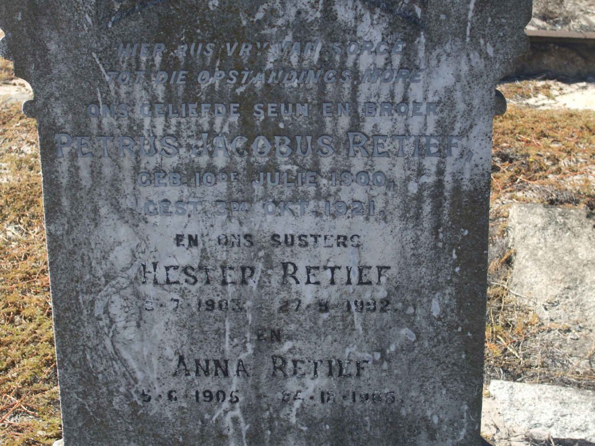 RETIEF Petrus Jacobus 1900-1921 :: RETIEF Hester 1903-19?2 :: RETIEF Anna 1905-19?5