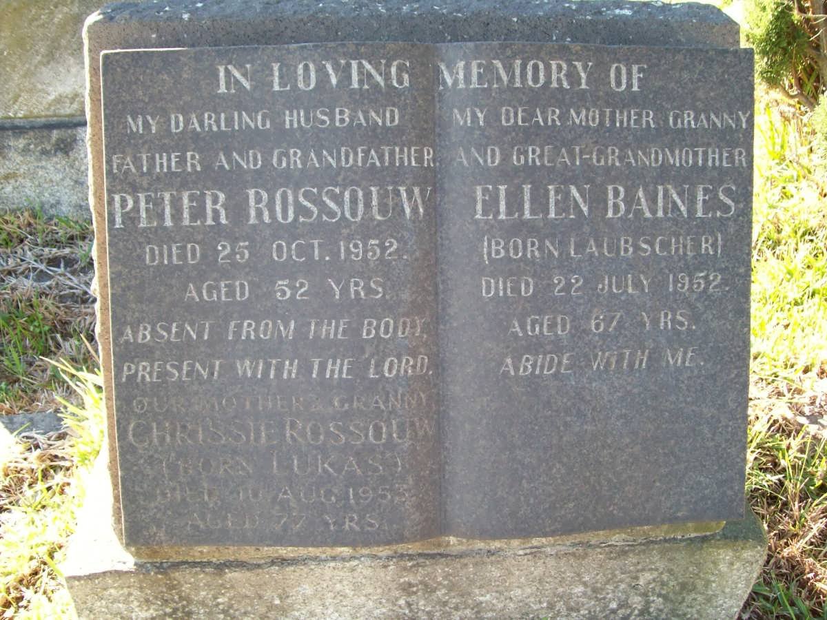 ROSSOUW Peter -1952 :: ROSSOUW Chrissie nee LUKAS -1953 :: BAINES Ellen nee LAUBSCHER -1952
